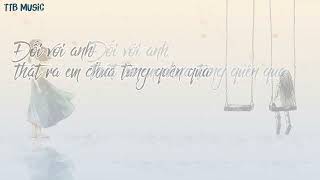 Em từng thử sẽ quên anh đi