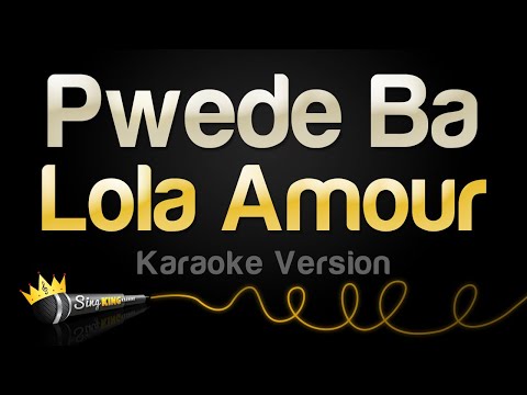 Lola Amour – Pwede Ba (Karaoke Version)