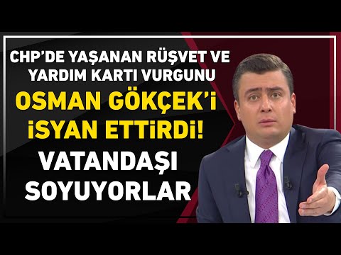 Osman Gökçek isyan etti!  Yine CHP yine rüşvet ve yolsuzluk