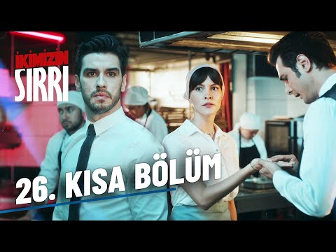 İkimizin Sırrı 26. Kısa Bölüm