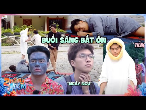 Buổi sáng ĐẦY BẤT ỔN của những giấc ngủ KHÔNG BAO GIỜ ĐỦ | 2 Ngày 1 Đêm