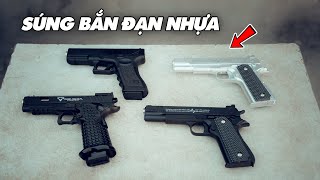 Chơi Thử Một Phát 4 Khẩu Súng Lục Bắn Đạn Nhựa - Nguyễn Đông Vlogs