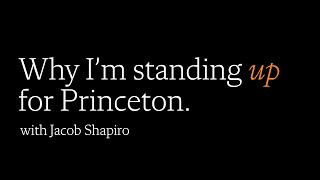 Professor Jacob Shapiro shares why he is standing up for Princeton University