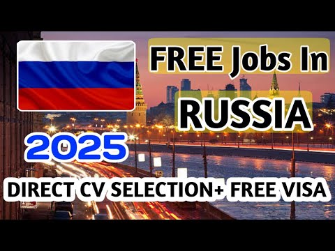 Urgent Requirement For Russia 🇷🇺 2025 | Salary In US $ Dollar 💰 | After Visa Payment | Russia Jobs