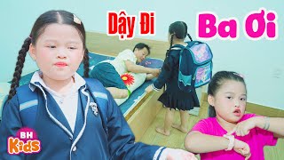Dậy Đi Ba Ơi Đưa Con Tới Trường - Nhạc Thiếu Nhi Vui Nhộn Hay Nhất Cho Bé Mầm Non