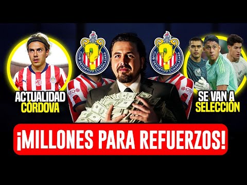 🚨CHIVAS TIENE MILLONES PARA REFUERZOS! ACTUALIDAD CORDOVA | NOTICIAS CHIVAS