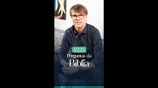PERGUNTAS DA BÍBLIA 223|365 | RANIERI SALES