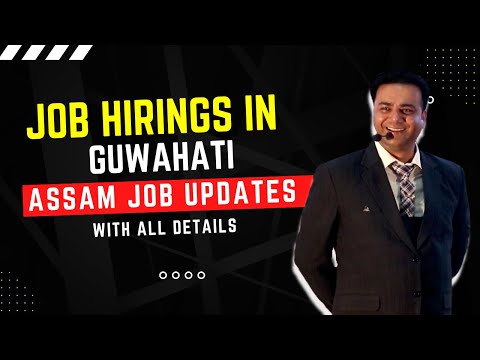Jobs in Guwahati - Jobs in Assam - Guwahati Latest Job Updates - New Jobs By Rajan Chaudhary