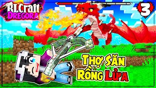 MINECRAFT RLCRAFT DREGORA * TẬP 3 | LỘC LÀM LIỀU ĐI SĂN RỒNG LỬA HOANG DÃ ĐỂ CHIẾT XUẤT MÁU RỒNG