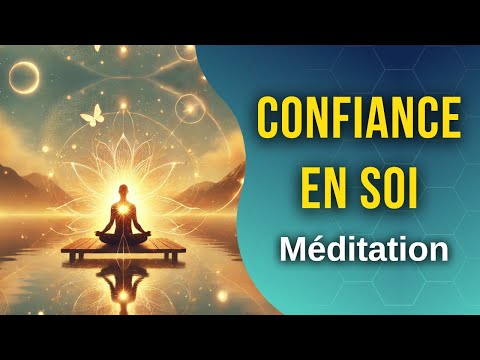 Méditation guidée pour la confiance en soi | PUISSANTE