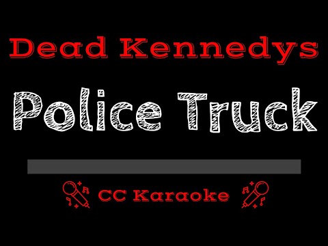 Dead Kennedys • Police Truck (CC) [Karaoke Instrumental Lyrics]