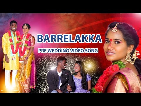 Barrelakka pre wedding videos full song