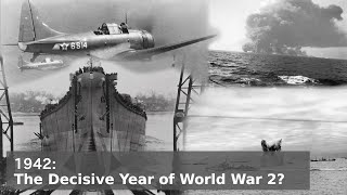 1942 - The Decisive Year of WW2?