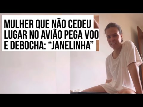 Mulher que não cedeu lugar no avião pega voo e debocha: “ vou na Janelinha”