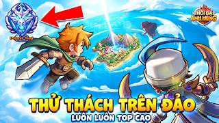 Thời Đại Anh Hùng - Top Heroes: Cách Chơi Đảo Bay Luôn Luôn Top Cao Leo Rank Siêu Nhanh