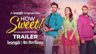 How Sweet | Official Trailer│Apurba│Tasnia Farin | Bongo Original Film | Ome | COMING THIS EID 2025