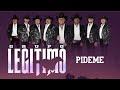 Grupo Leg?timo - Pideme - Audio Oficial