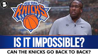 Why The Knicks Going Back-To-Back Might Be Impossible