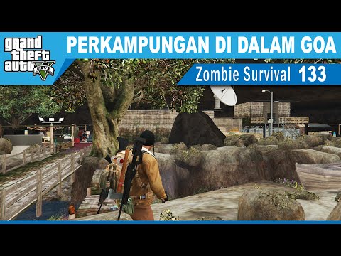 ZOMBIE DIDALAM BASE DALAM GOA - GTA 5 MOD ZOMBIE SURVIVAL #133