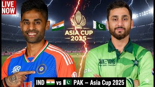 🔴India Vs Pakistan, Asia Cup, Match 6 | Ban Vs PA KLive Scores | Asia Cup 2025 LIVE | IND vs Pak