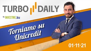 Turbo Daily 01.11.2021 - Torniamo su Unicredit