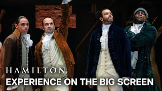 Hamilton | Experience on the Big Screen