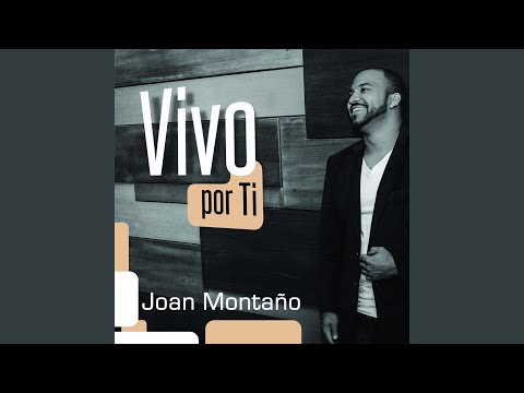 Solo Tu Amor de Joan Montano Letra y Video