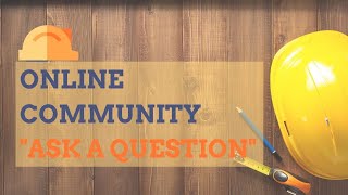 Construction Questions? | Online Community | Files.Construction