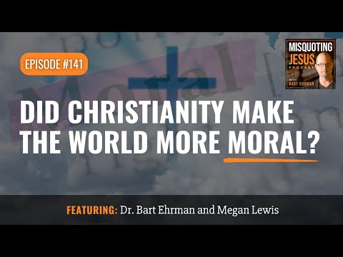 Did Christianity Make the World More Moral?