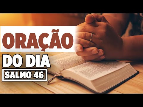 Oração do Dia - Salmo 46