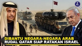 DIBANTU NEGARA ARAB, QATAR SIAP LAKUKAN SERANGAN BALASAN! Beginilah Qatar Akan Balas Serangan Israel