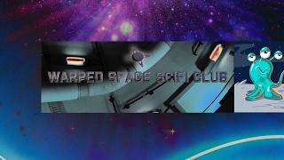 Warped Space SciFi Club Live Stream