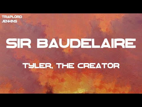 Tyler, The Creator - SIR BAUDELAIRE (feat. DJ Drama) (Lyrics)