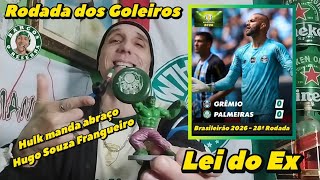 Grêmio 0 x 0 Palmeiras | WEVERTON SELEÇÃO - HUGO SOUZA FRANGUEIRO | BR 2026 - 28ª r. 🍻⚽