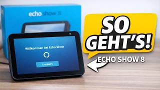 Amazon Echo Show 8 einrichten 🔥 Schritt-für-Schritt Anleitung (2026) | Alexa Setup einfach erklärt