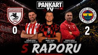 Trendyol Süper Lig 3. Hafta: Samsunspor 0-2 Fenerbahçe S /Raporu başlıyor!