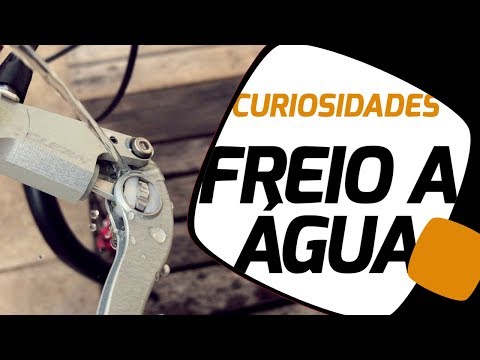 Freio a água. E isso lá existe? Pedaleria