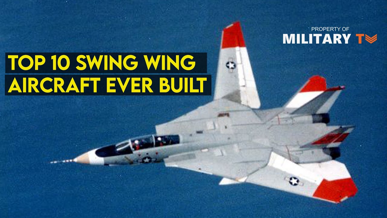 Top 10 Swing Wing Aircraft Ever Built