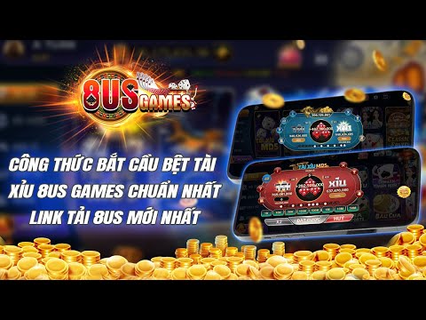 8us - cách bắt cầu tài xỉu 8us games theo cầu bệt hay nhất chuẩn nhất cho ae | link tải 8us