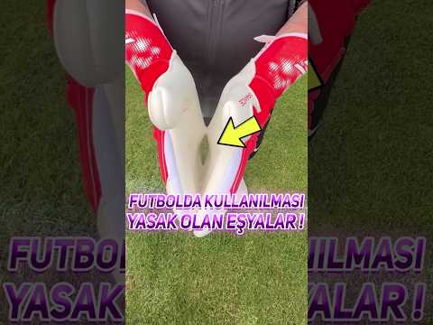 Futbolda Kullanılması Yasak Eşyalar ?!! #shorts #futbol #football