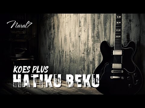 HATIKU BEKU - KOES PLUS ( Soulful Blues Version )