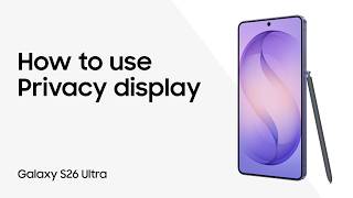 Protect on-screen information with Privacy Display on the Galaxy S26 Ultra | Samsung US