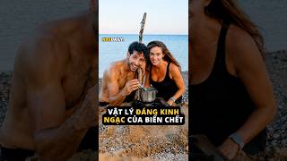 Vật lý đáng kinh ngạc của Biển Chết