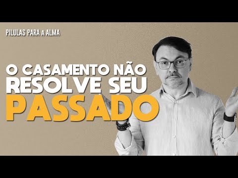 O casamento não resolve tudo