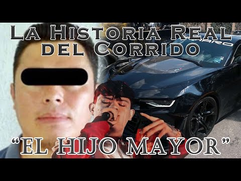 ¿Quién fue El Hijo Mayor? - La Historia Real del Corrido
