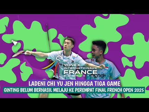 Ladeni Chi Yu Jen Hingga Tiga Game, Ginting Belum Berhasil Melaju ke Perempat Final French Open 2025