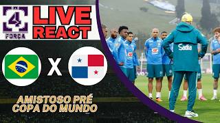 LIVE REACT BRASIL X PANAMÁ - AMISTOSA PRÉ COPA DO MUNDO! 31/05/2026