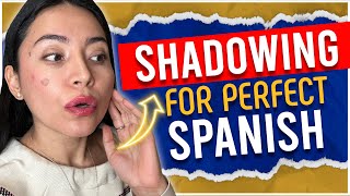 How to Use Shadowing to Sound Like a Native Spanish Speaker (Step-by-Step)