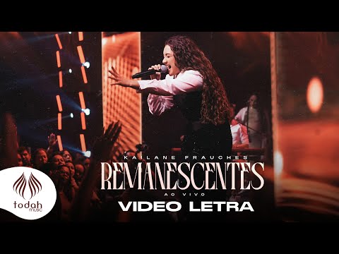 Kailane Frauches | Remanescentes [Vídeo Letra]