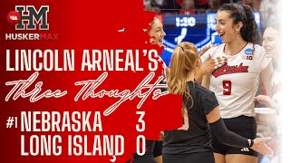 Lincoln Arneal's Three Thoughts on Nebraska's Sweep of Long Island